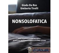 9791281202023 Giada Da Ros Nonsolofatica. Dall’encefalomielite mialgica-sindrome
