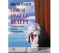 9791281202634 Bruno Nasuti Come si legge la realt. Le parole, le cose, la lettu