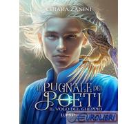 9791281256088 Chiara Zanini Il volo del gheppio. Il pugnale dei poeti. Vol. 1 Lu