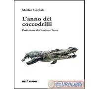 9791281300279 Matteo Corfiati L'anno dei coccodrilli Re Nudo (Milano)