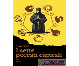 9791281312661 Mara Alei I sette peccati capitali Rudis Edizioni