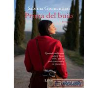 9791281341357 Sabrina Grementieri Prima del buio Love Edizioni