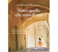 9791281341449 Deborah Baranes Tutto quello che resta di noi Love Edizioni