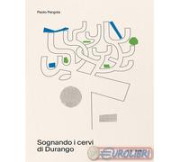 9791281348226 Paolo Pergola Sognando i cervi di Durango Metilene