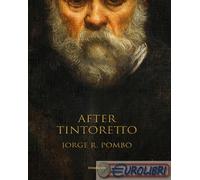 9791281350007 Jorge Pombo After Tintoretto Lineadacqua