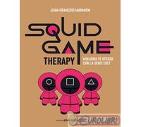 9791281368576 Jean-François Marmion Squid Game therapy. Migliora te stesso con l