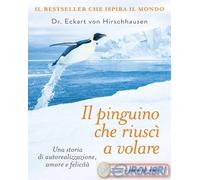 9791281368835 Eckart von Hirschhausen Il pinguino che riuscì a volare Libreria P