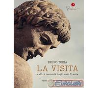 Libri Bruno Tobia - La Visita E Altri Racconti Dagli Anni Trenta
