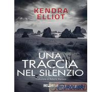 9791281443129 Kendra Elliot Una traccia nel silenzio Indomitus Publishing