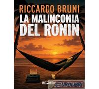 9791281443662 Riccardo Bruni La malinconia del ronin Indomitus Publishing