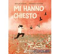 9791281451285 Matilde Tacchini Mi hanno chiesto. Ediz. a colori Errekappa