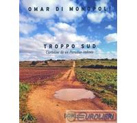 9791281531178 Omar Di Monopoli Troppo sud. Ediz. illustrata Edizioni LOW