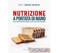 Libri Crispini Davide - Nutrizione A Portata Di Mano. Dalla Dieta Mediterranea A
