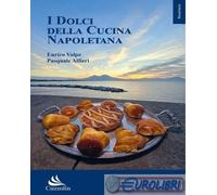 9791281558427 Pasquale Alfieri I dolci della cucina napoletana Cuzzolin