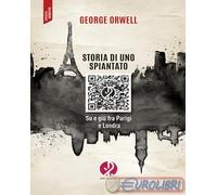 9791281620599 George Orwell Storia di uno spiantato. Su e giù fra Parigi e Londr