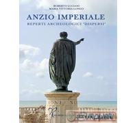 9791281628014 Longo Maria Vittoria Anzio imperiale. Reperti archeologici «disper