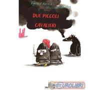 9791281640085 Byorn F. Rorvik Due piccoli cavalieri La Linea (Bologna)