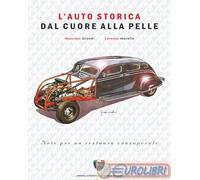 9791281646001 Lorenzo Morello L'auto storica dal cuore alla pelle AUREA NOX