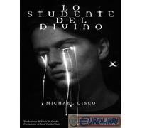 9791281656086 Michael Cisco Lo studente del divino Viola Di Grado