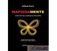 9791281710498 Raffaele Russo Mafiosamente. Riflessioni sulla complessità del cri