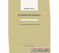 9791281767010 Alfredo Rienzi Custodi ed invasori Arcipelago Itaca