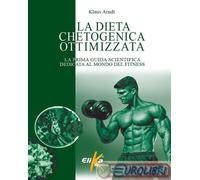 9791281787001 Klaus Arndt La dieta chetogenica ottimizzata. La prima guida scien