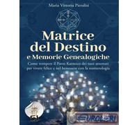 9791281794030 Maria Vittoria Pieralisi Matrice del destino e memorie genealogich