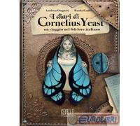 9791281810068 Andrea Ongaro I diari di Cornelius Yeast: un viaggio nel folclore