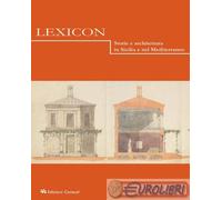 9791281816084 A.A.V.V. Lexicon. Storie e architettura in Sicilia e nel Mediterra