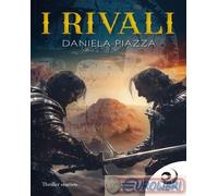 9791281822207 Daniela Piazza I rivali Altrevoci Edizioni