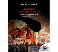 9791281822429 Alessio Piras La morte cancella tutto. La seconda indagine di Jaco