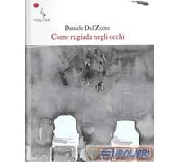 9791281847316 Daniele Del Zotto Come rugiada negli occhi La Gru