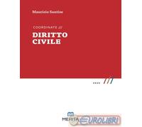 9791281851009 Maurizio Santise Coordinate. Diritto civile 2024 Merita edizioni