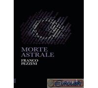 9791281852068 Franco Pezzini Morte astrale Alessandro Polidoro Editore