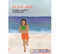 9791281852143 Maria Sonia Cristoff Scialare Alessandro Polidoro Editore