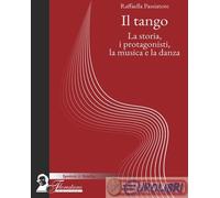 9791282085014 Raffaella Passiatore Il tango. La storia, i protagonisti, la music