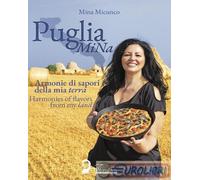 9791282085076 Mina Micunco Puglia MiNa. Armonie di sapori della mia terra-Harmon
