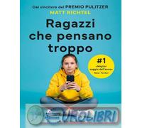 9791282435024 Matt Richtel Ragazzi che pensano troppo Sara Puggioni