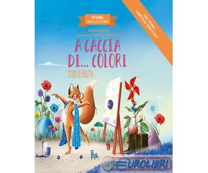 9791298543508 Emanuela Brumana A caccia di... colori. Storia di Violetta. Bizzar