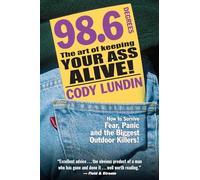 98.6 Degrees: The Art of Keeping Your Ass Alive