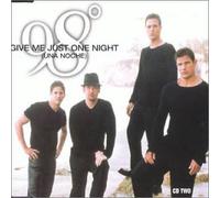 98 Degrees – Give Me Just One Night