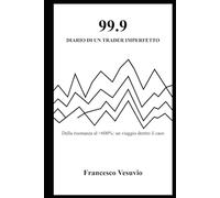 99.9: DIARIO DI UN TRADER IMPERFETTO