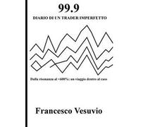 99.9. Diario di un trader imperfetto