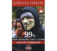 99%. Banche, multinazionali, partiti vs cittadini
