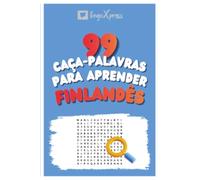 99 Caça-Palavras para Aprender Finlandês: Ative seu cérebro e memorize mais de 700 palavras