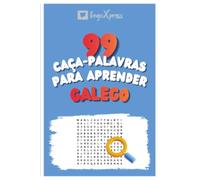 99 Caça-Palavras para Aprender Galego: Ative seu cérebro e memorize mais de 700 palavras