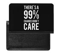 99% Chance I Don't Care Divertente Porta Passaporto Portafoglio Custodia Sottile Viaggio Documenti Organizer con Slot per Schede per Donne Uomini, Stile:, Taglia unica, MHXYZHW