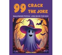 99 Crack The Joke: Halloween Puzzle Joke Book For Kids