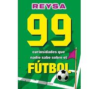 99 curiosidades que nadie sabe sobre el fútbol / 99 Curiosities No O (Tascabile)