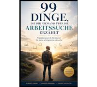 99 Dinge, die dir niemand über die Arbeitssuche erzählt